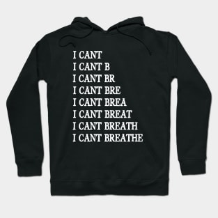 I Can't Breathe, George Floyd, Black Lives Matter Hoodie